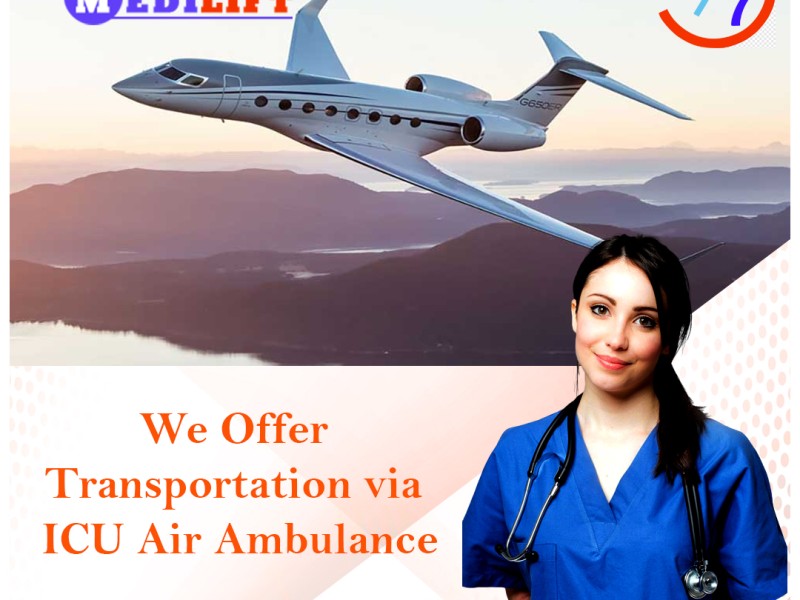 Use the Superb Air Ambulance Services in Guwahati with Suitable Care by Medilift